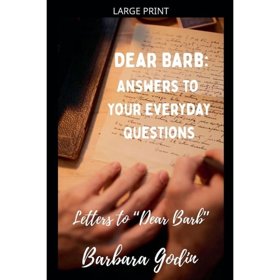 Dear Barb: Answers to Your Everyday Questions, (Paperback)