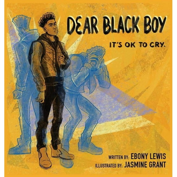 Dear Black Boy: It's Ok to Cry (Hardcover)