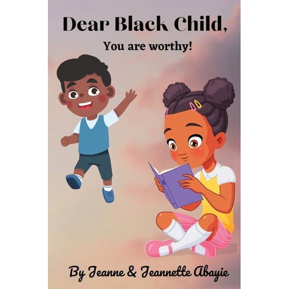 Dear Black Child - You Are Worthy !, (Paperback)