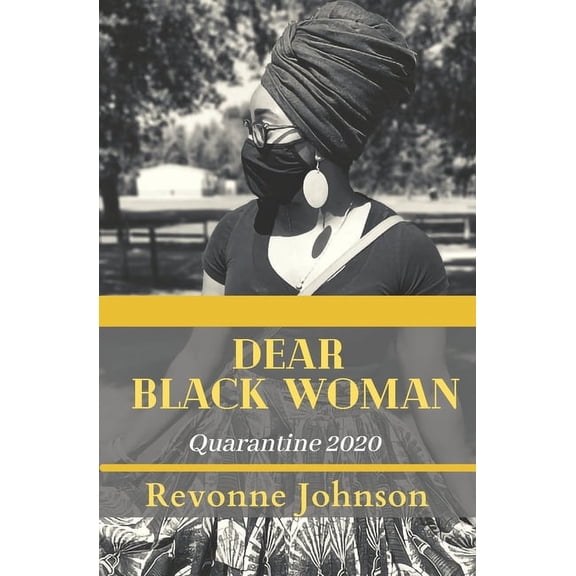 Dear Black Woman Quarantine 2020, (Paperback)