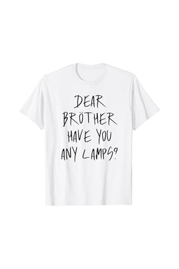 Dear Brother Have You Any Lamps? Funny Moth Costume T-Shirt