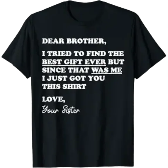 Dear Brother Sibling For Brothers From Sister Phrase Suited To Casual ...