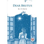 Dear Brutus, (Paperback)