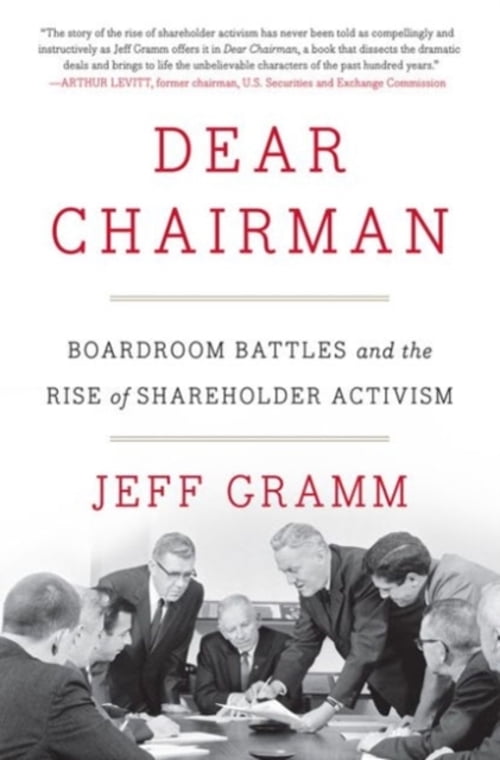 Pre-Owned Dear Chairman: Boardroom Battles and the Rise of Shareholder Activism (Hardcover) 0062369830 9780062369833