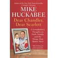 thumbnail image 1 of Dear Chandler, Dear Scarlett: A Grandfather's Thoughts on Faith, Family, and the Things That Matter Most, (Paperback), 1 of 1