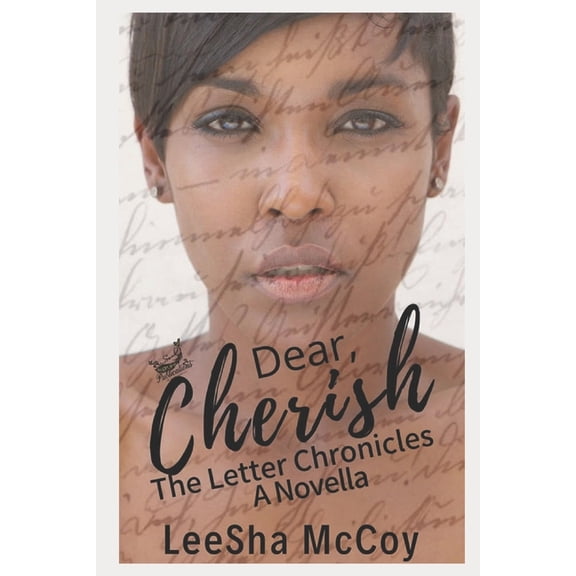 Dear Cherish: The Letter Chronicles Paperback 1086434927 9781086434927 LeeSha McCoy
