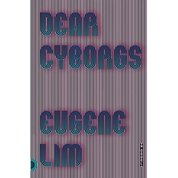 Pre-Owned Dear Cyborgs (Paperback) 0374537119 9780374537111