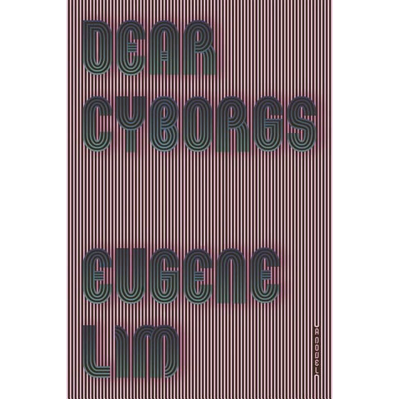 Dear Cyborgs, (Paperback)