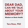 thumbnail image 1 of Dear Dad, Can We Talk About Your Memory?: Wisdom on Brain Health (Paperback), 1 of 1