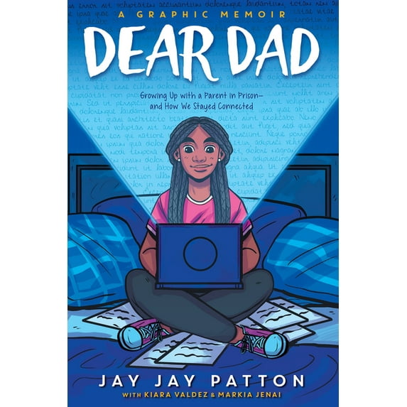 Dear Dad: Growing Up with a Parent in Prison -- And How We Stayed Connected, (Hardcover)