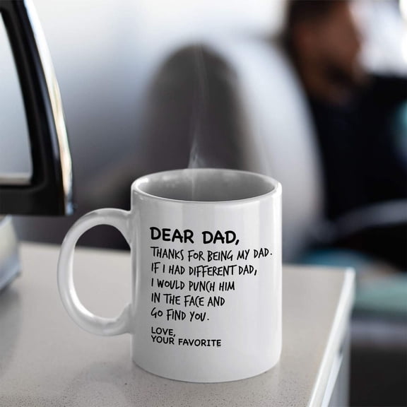 Dear Dad Thanks For Being My Dad Happy Father s Day Best Dad Ever Mug