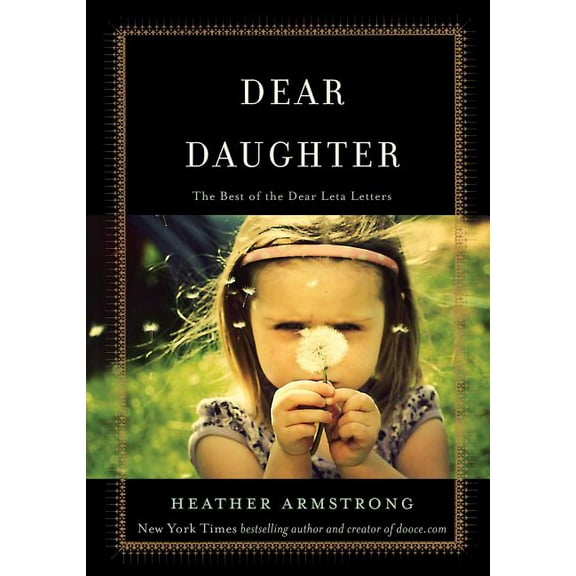 Dear Daughter: The Best of the Dear Leta Letters, (Paperback)