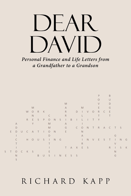 Dear David: Personal Finance and Life Letters from a Grandfather to a ...
