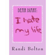 Dear Diary: I Hate My Life (Paperback)