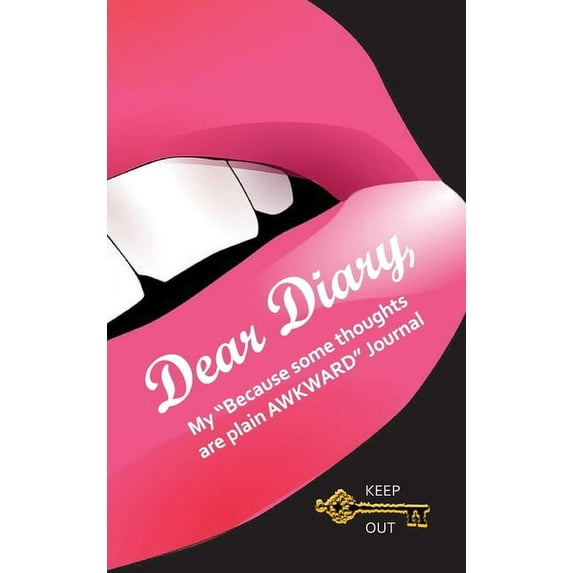 Dear Diary, My "Because some thoughts are plain AWKWARD" Journal, (Hardcover)