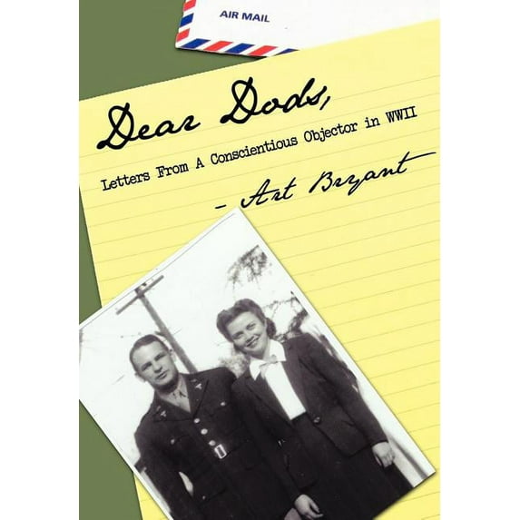 Dear Dods : Letters from a Conscientious Objector in Wwii