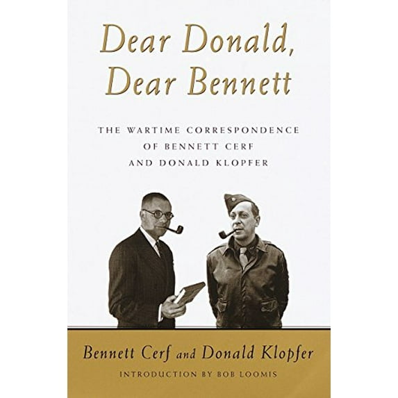 Pre-Owned Dear Donald, Dear Bennett: The Wartime Correspondence of Bennett Cerf and Donald Klopfer Paperback