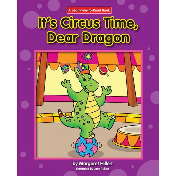 Dear Dragon (Beginning-To-Read): It's Circus Time, Dear Dragon (Paperback)