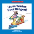 thumbnail image 1 of Dear Dragon Developing Readers, Level a: I Love Winter, Dear Dragon! (Hardcover), 1 of 1