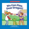 thumbnail image 1 of Dear Dragon Developing Readers, Level a: We Can Play, Dear Dragon! (Hardcover), 1 of 1