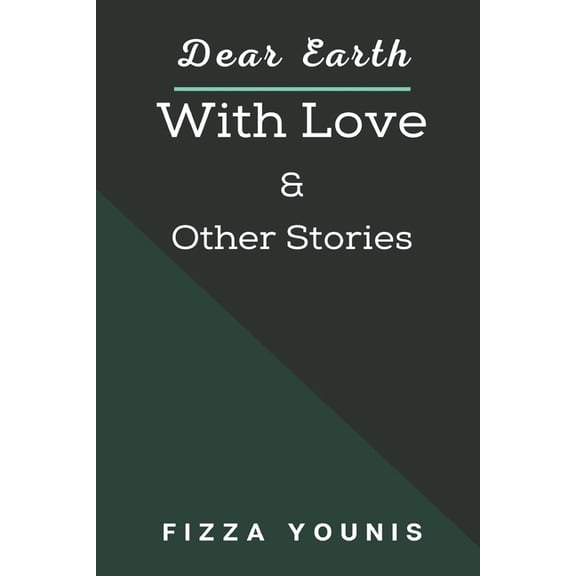 Dear Earth With Love: & Other Stories, (Paperback)