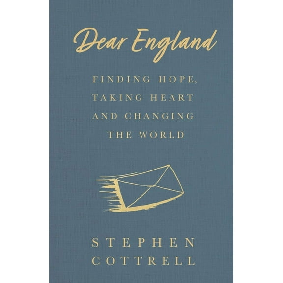 Dear England : Finding Hope, Taking Heart and Changing the World (Hardcover)