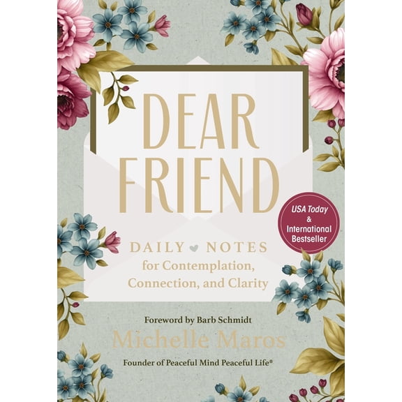 Dear Friend: Daily Love Notes for Contemplation, Connection, and Clarity (365 Days), (Hardcover)