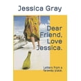 thumbnail image 1 of Dear Friend, Love Jessica. : Letters from a faraway place. (Paperback), 1 of 1