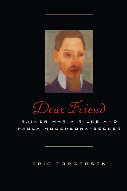 Pre-Owned Dear Friend : Rainer Maria Rilke and Paula Modersohn-Becker (Hardcover)