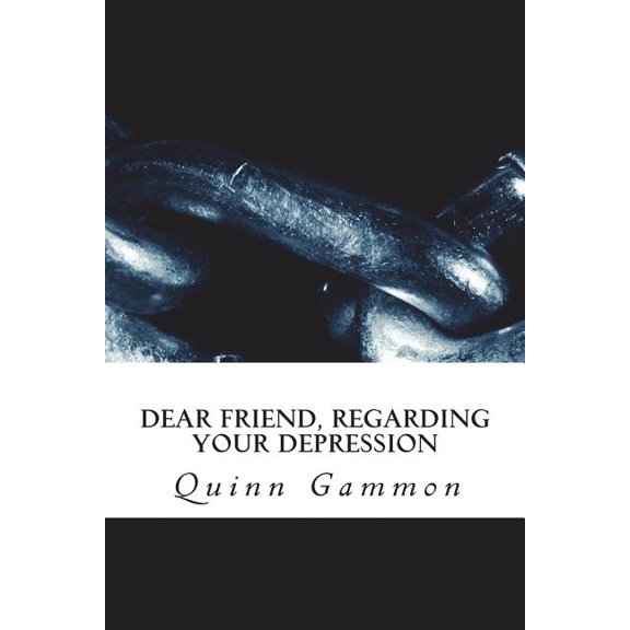 Dear Friend, Regarding Your Depression (Paperback)