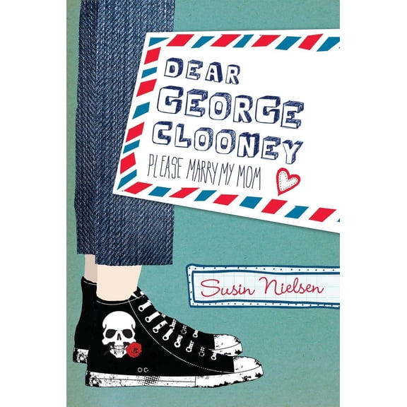 Dear George Clooney : Please Marry My Mom