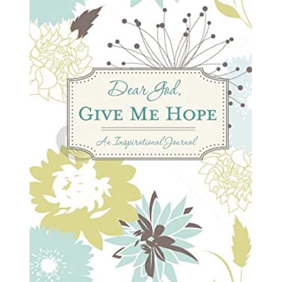 Pre-Owned Dear God, Give Me Hope (An Inspirational Journal) (Hardcover) 1450813755 9781450813754