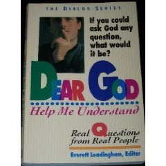Pre-Owned Dear God Help Me Understand: Real Questions from Real People (Dialog) (Paperback) 0834115417 9780834115415