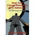 thumbnail image 1 of Dear God! I Never Wanted To Be A Salesman!: The Best of Tim McMahon, (Paperback), 1 of 1
