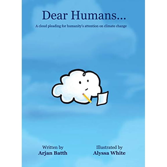Pre-Owned Dear Humans...: A cloud pleading for humanity's attention on climate change Paperback
