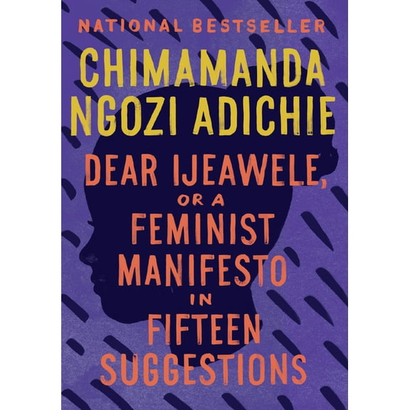 Dear Ijeawele, or a Feminist Manifesto in Fifteen Suggestions, (Paperback)