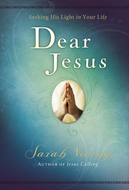 Dear Jesus: Dear Jesus, Padded Hardcover, with Scripture References: Seeking His Light in Your Life (Hardcover) - image 1 of 2