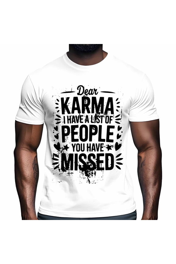 Dear KARMA Men's T Shirts I Have A List Of People That You Missed Graffiti T-Shirt for Men Crew Neck Tees Cotton Tops White, S