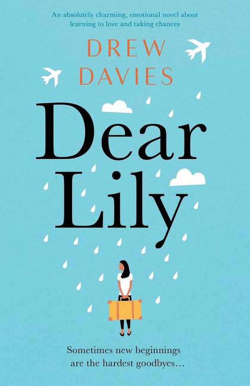 Dear Lily: An Absolutely Charming, Emotional Novel about Learning to Love and Taking Chances [Book]