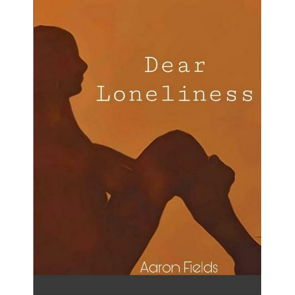 Dear Loneliness (Paperback)