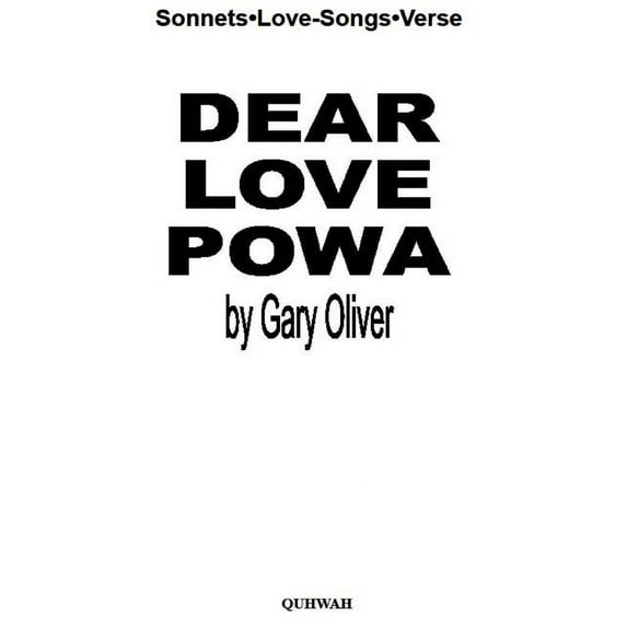 Dear Love Powa : Sonnets Lovesongs Verse