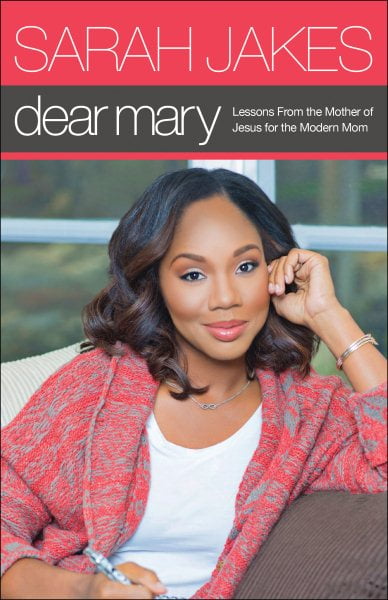 Dear Mary: Lessons From the Mother of Jesus for Modern Moms