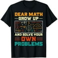 thumbnail image 1 of Dear Math Grow Up Quote Girls Boys Teens Back to School tee T-Shirt, 1 of 3