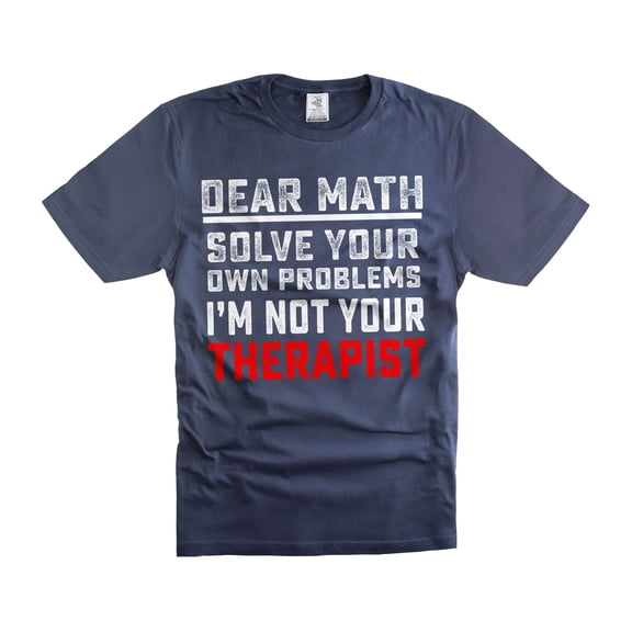Dear Math Solve your own problems Shirt Funny Math Shirt Math Mathematics Shirts Teacher Funny Tee (X-Large Navy Blue)