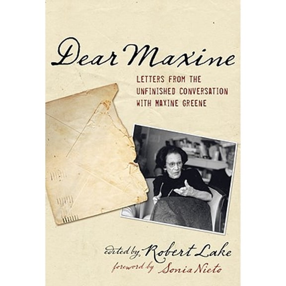 Dear Maxine: Letters from the Unfinished Conversation (Hardcover) by Robert Lake