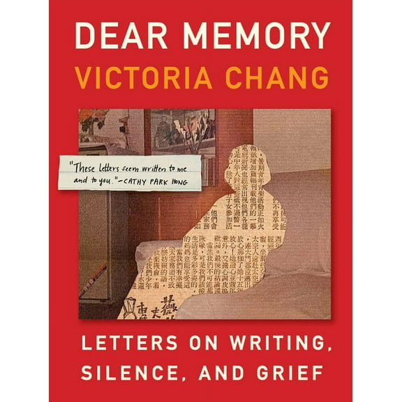 Dear Memory: Letters on Writing, Silence, and Grief, (Hardcover)