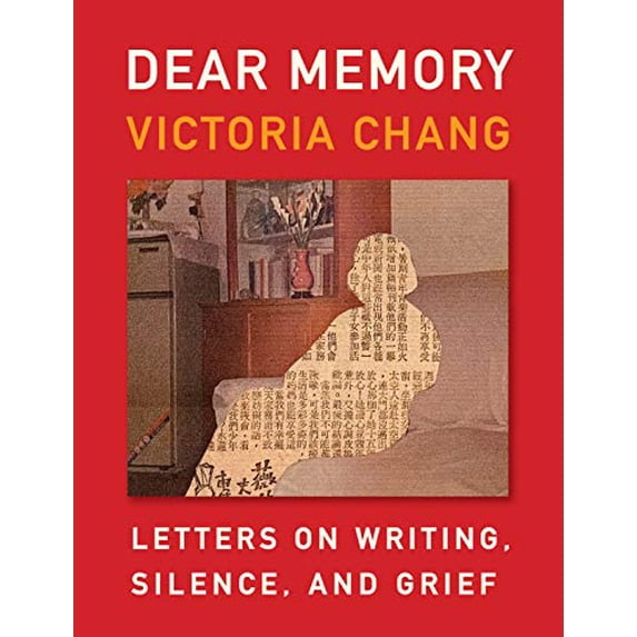 Pre-Owned Dear Memory: Letters on Writing, Silence, and Grief, 9781571313928, 1571313923, Hardcover,