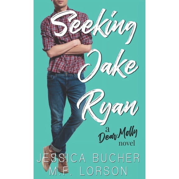 Dear Molly Seeking Jake Ryan, Book 1, (Paperback)