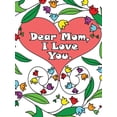 thumbnail image 1 of Dear Mom, I Love You: A coloring book gift letter from daughters or sons for kids or mothers to color, (Paperback), 1 of 1