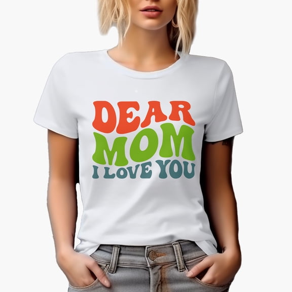 Dear Mom, I Love You, Groovy Retro Wavy Text Merch Gift, White T-Shirt, Medium